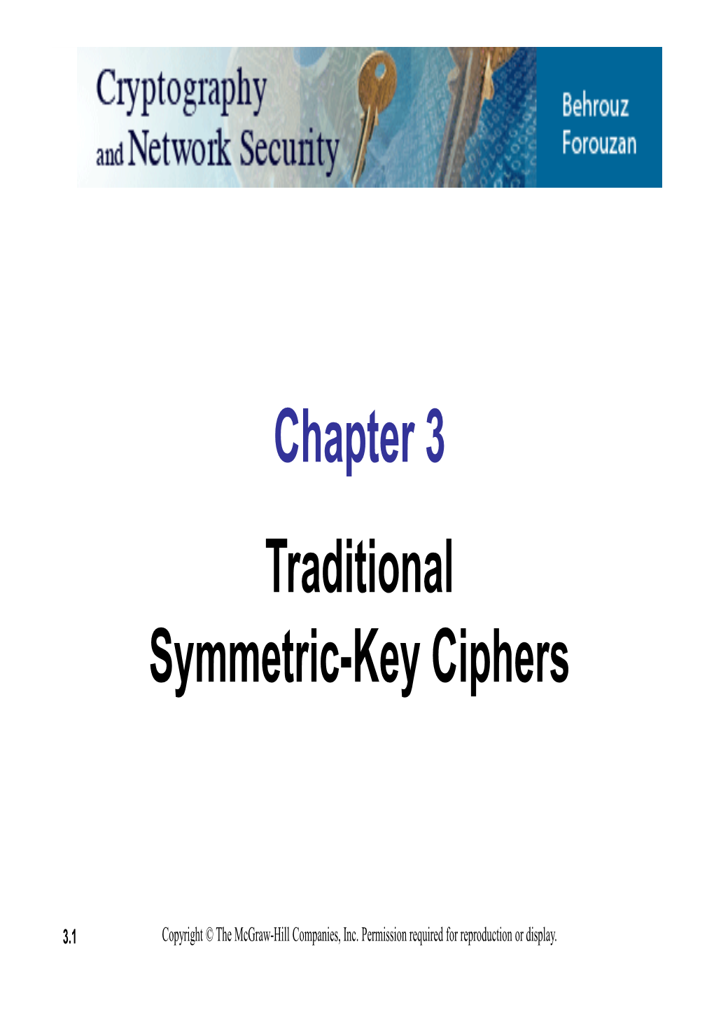 Chapter 3 Traditional Symmetric-Key Ciphers