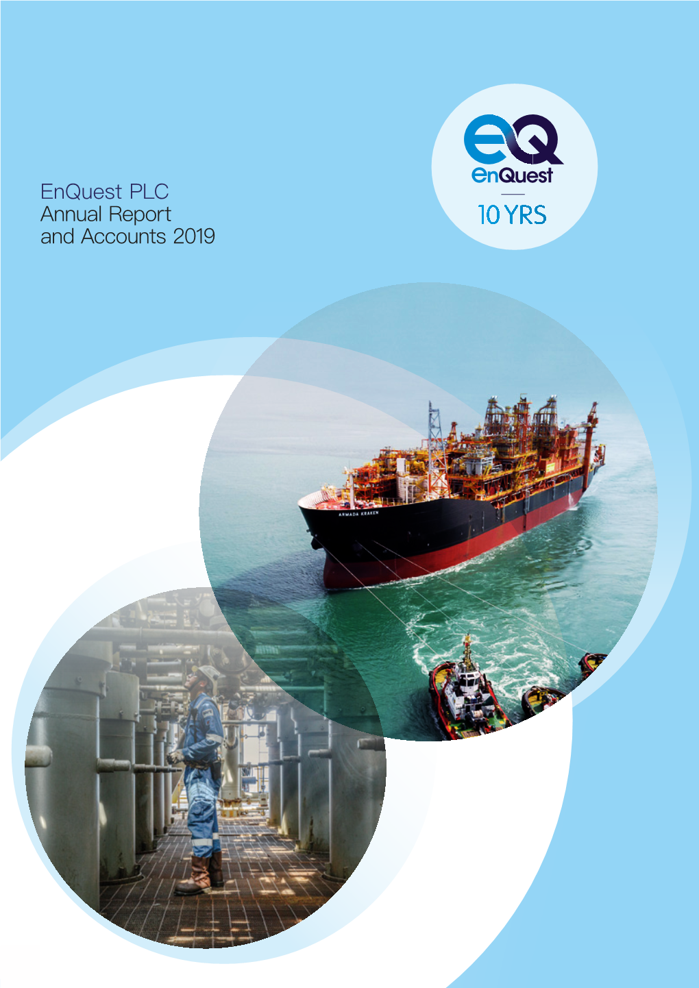 Enquest PLC Annual Report and Accounts 2019