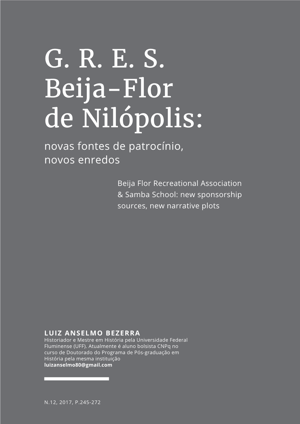 G. R. E. S. Beija-Flor De Nilópolis: Novas Fontes De Patrocínio, Novos Enredos