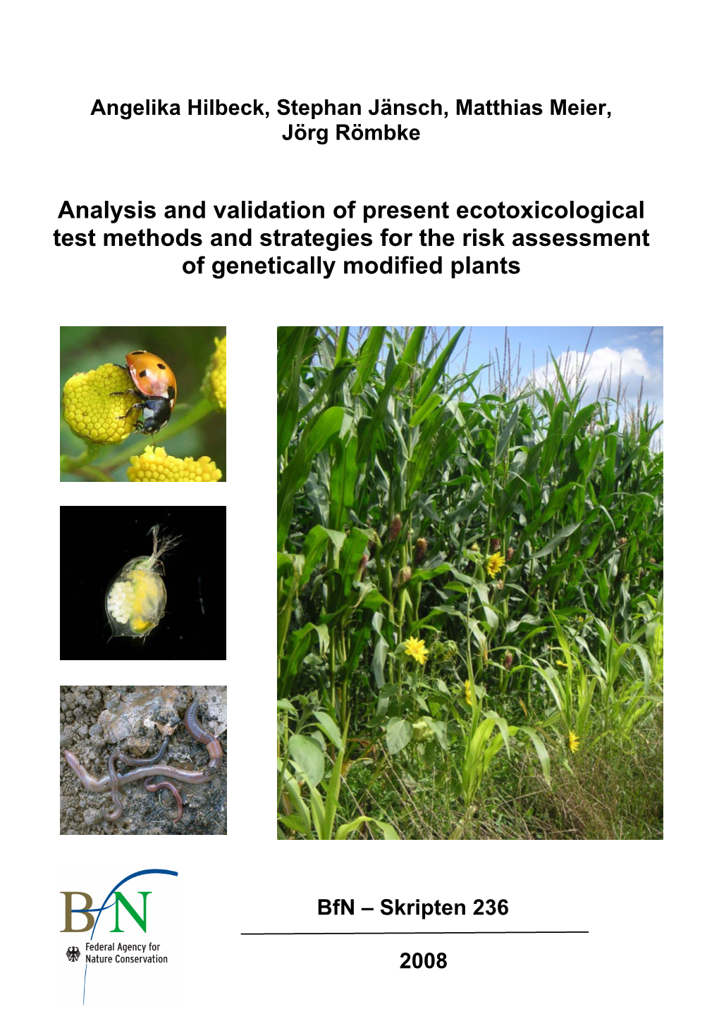 Analysis and Validation of Present Ecotoxicological Test Methods and Strategies for the Risk Assessment of Genetically Modified Plants