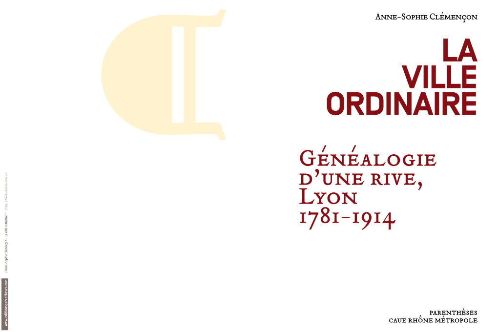 Anne-Sophie Clémençon La Ville • Ordinaire Généalogie D’Une Rive, 978-2-86364-296-2