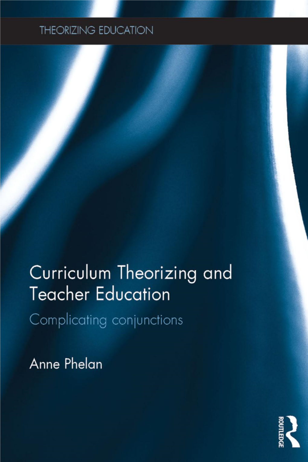 Curriculum Theorizing and Teacher Education