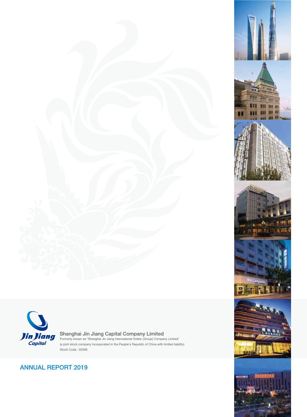 ANNUAL REPORT 2019 201 9 Global Hotel Deployment