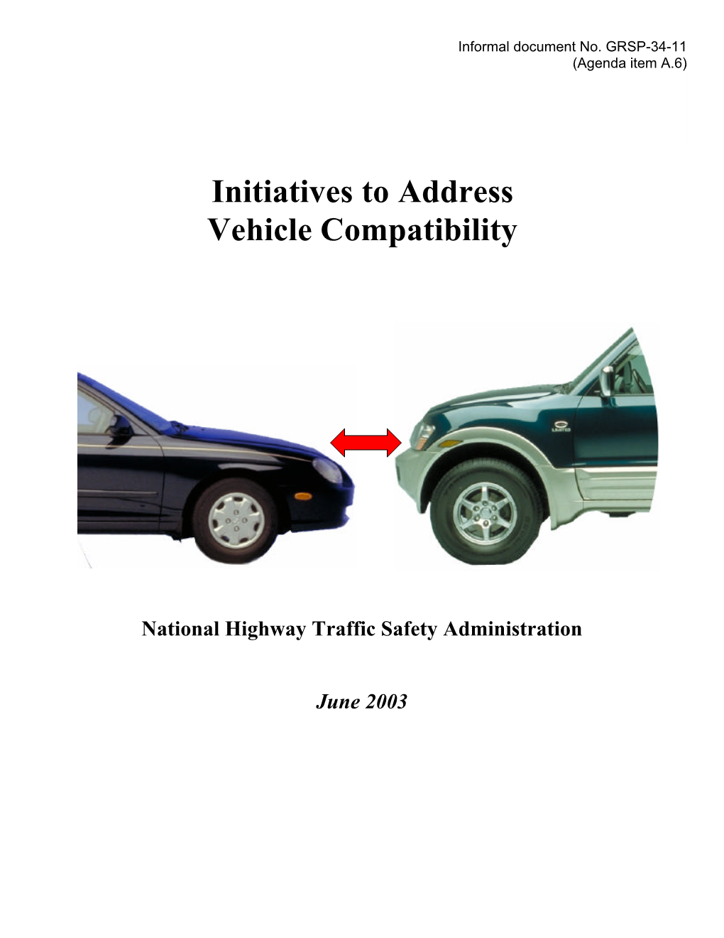 Initiatives to Address Vehicle Compatibility