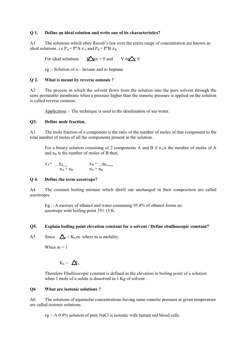 Q 1. Define an Ideal Solution and Write One of Its Characteristics? A1 The