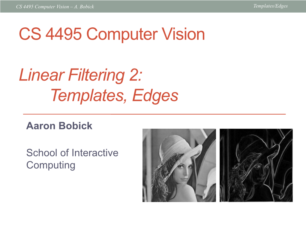 CS 4495 Computer Vision Linear Filtering 2: Templates, Edges