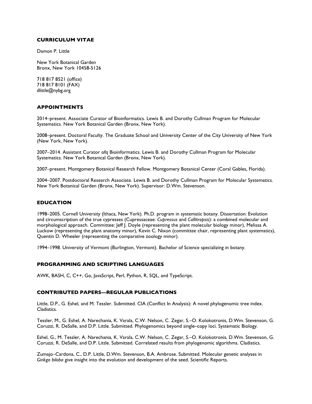 CURRICULUM VITAE Damon P. Little New York Botanical Garden Bronx, New York 10458-5126 718 817 8521 (Office) 718 817 8101 (FAX) D