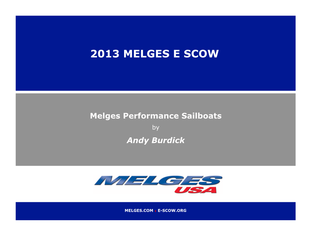 2013 Melges E Scow