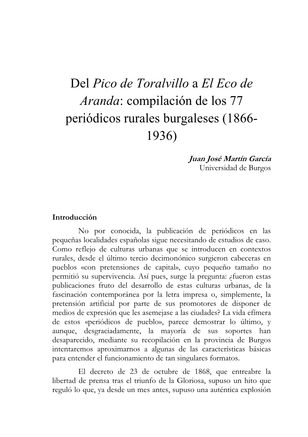 Juan José Martín García Del Pico De Toralvillo a El Eco De Aranda: Compilación De Los 77 Periódicos Rurales Burgaleses (1866- 1936)