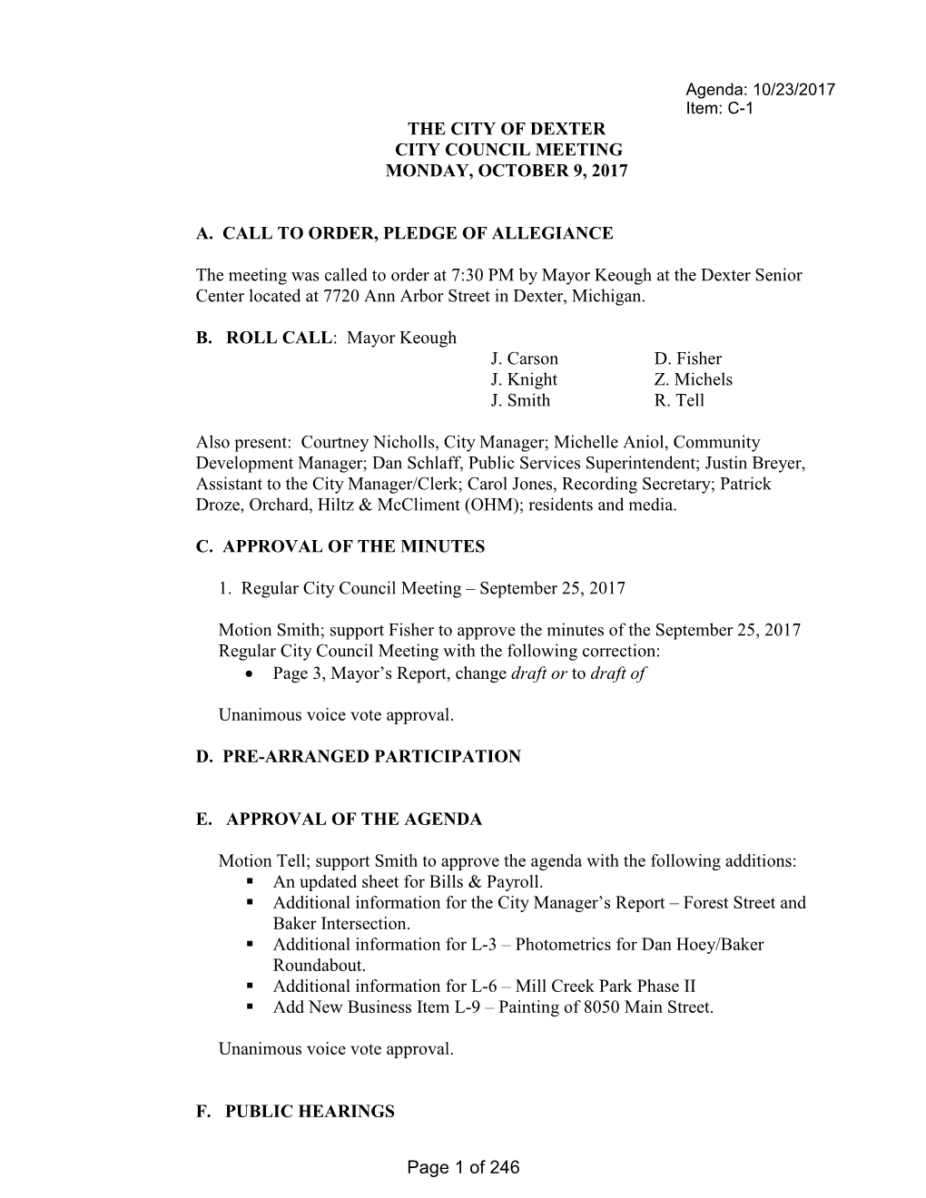 THE CITY of DEXTER CITY COUNCIL MEETING MONDAY, OCTOBER 9, 2017 A. CALL to ORDER, PLEDGE of ALLEGIANCE the Meeting Was Called