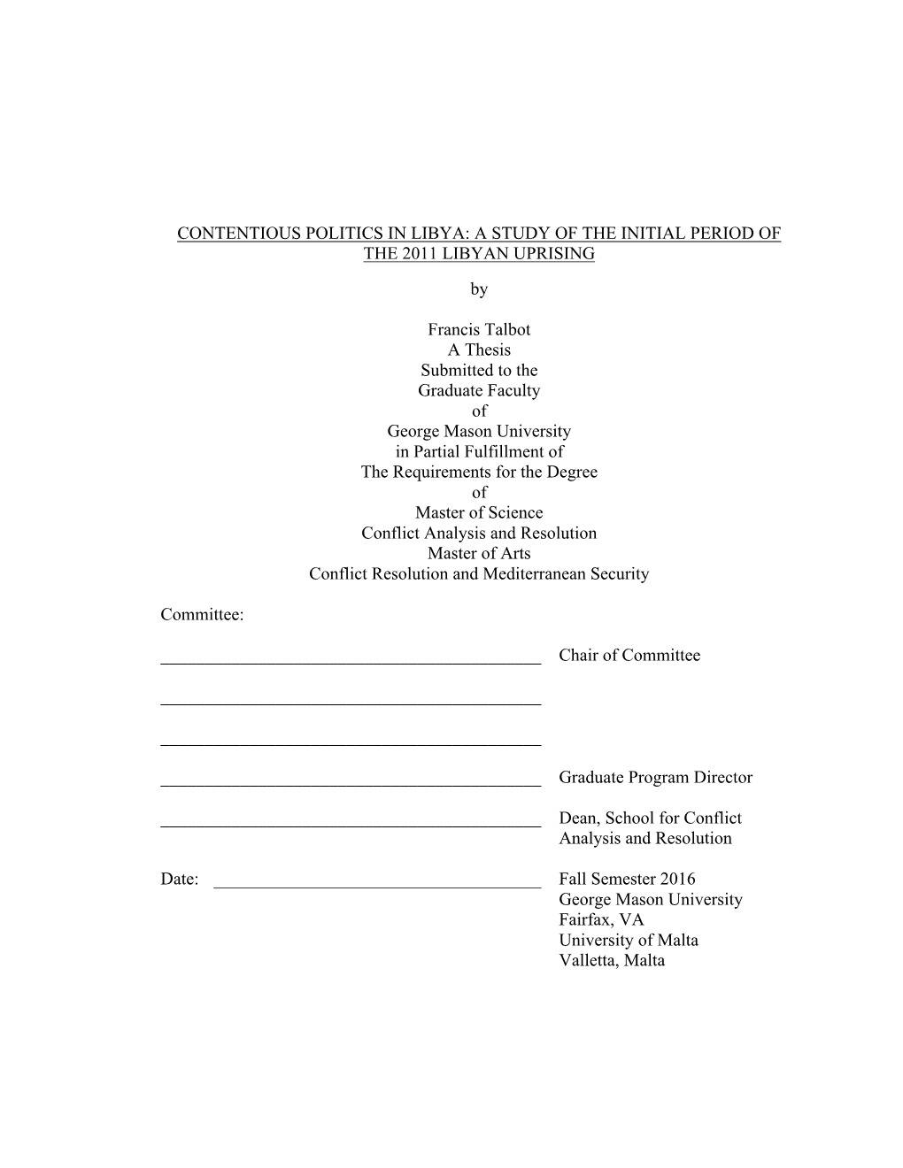 CONTENTIOUS POLITICS in LIBYA: a STUDY of the INITIAL PERIOD of the 2011 LIBYAN UPRISING By