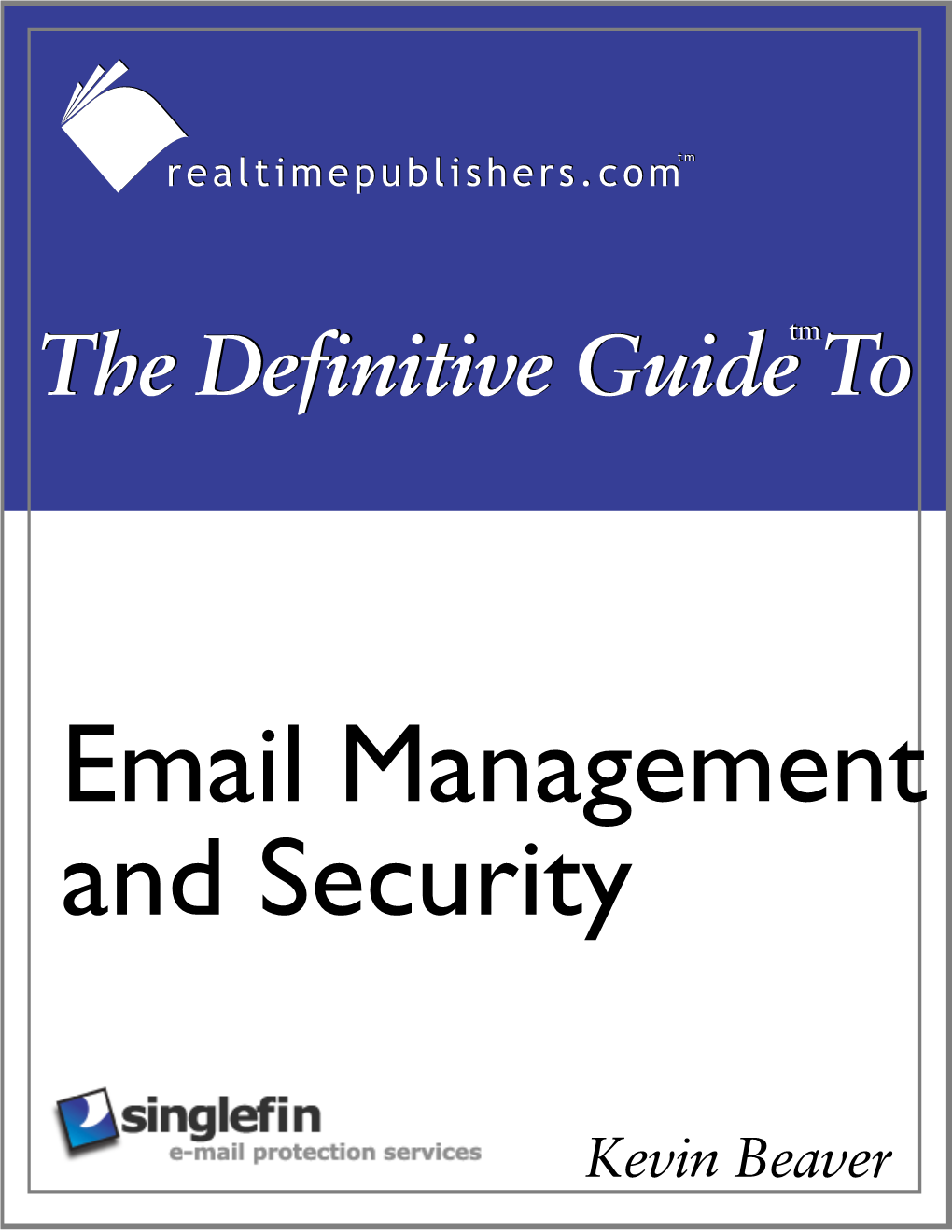 The Definitive Guide to Email Management and Security