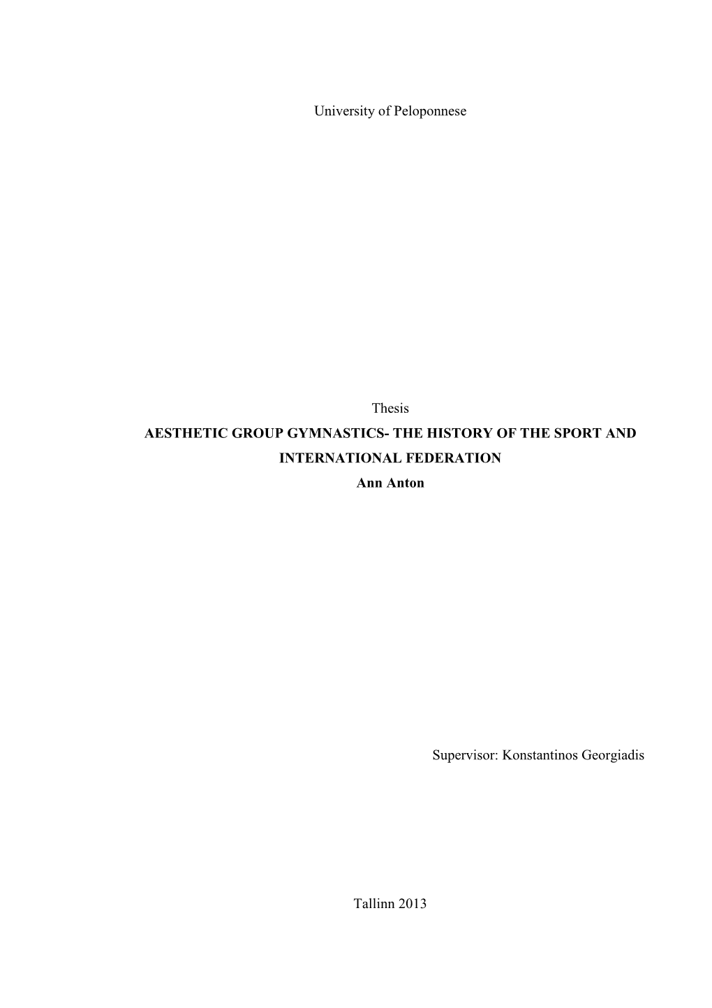 University of Peloponnese Thesis AESTHETIC GROUP GYMNASTICS- the HISTORY of the SPORT and INTERNATIONAL FEDERATION Ann Anton Su