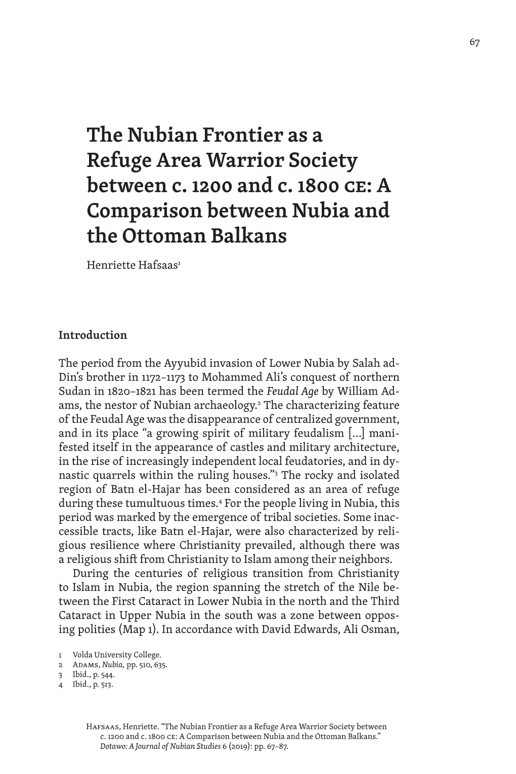 The Nubian Frontier As a Refuge Area Warrior Society Between C. 1200 and C. 1800 CE: a Comparison Between Nubia and the Ottoman Balkans Henriette Hafsaas1