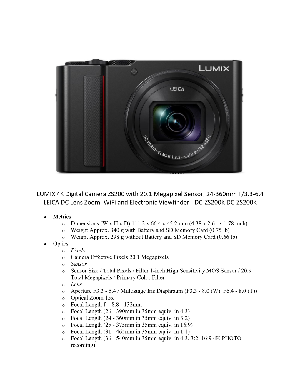 LUMIX 4K Digital Camera ZS200 with 20.1 Megapixel Sensor, 24-360Mm F/3.3-6.4 LEICA DC Lens Zoom, Wifi and Electronic Viewfinder - DC-ZS200K DC-ZS200K