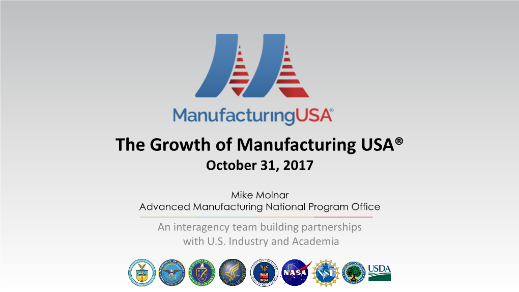 The Growth of Manufacturing USA® October 31, 2017
