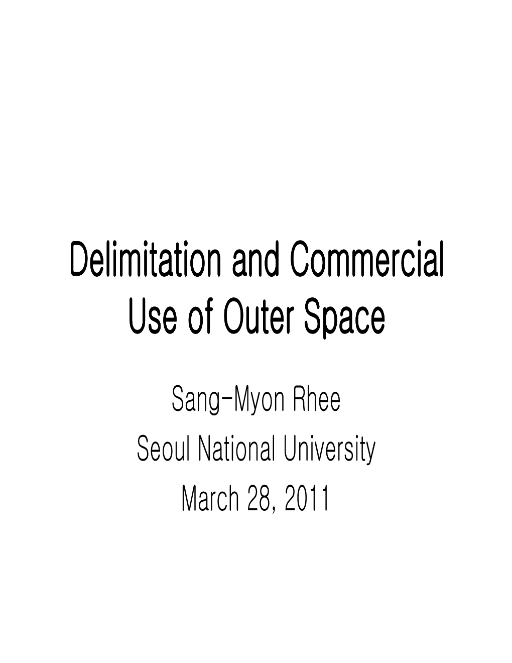 Delimitation and Commercial Use of Outer Space