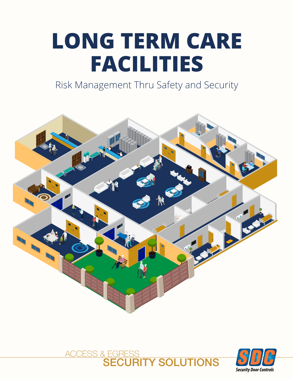 LONG TERM CARE FACILITIES Risk Management Thru Safety and Security