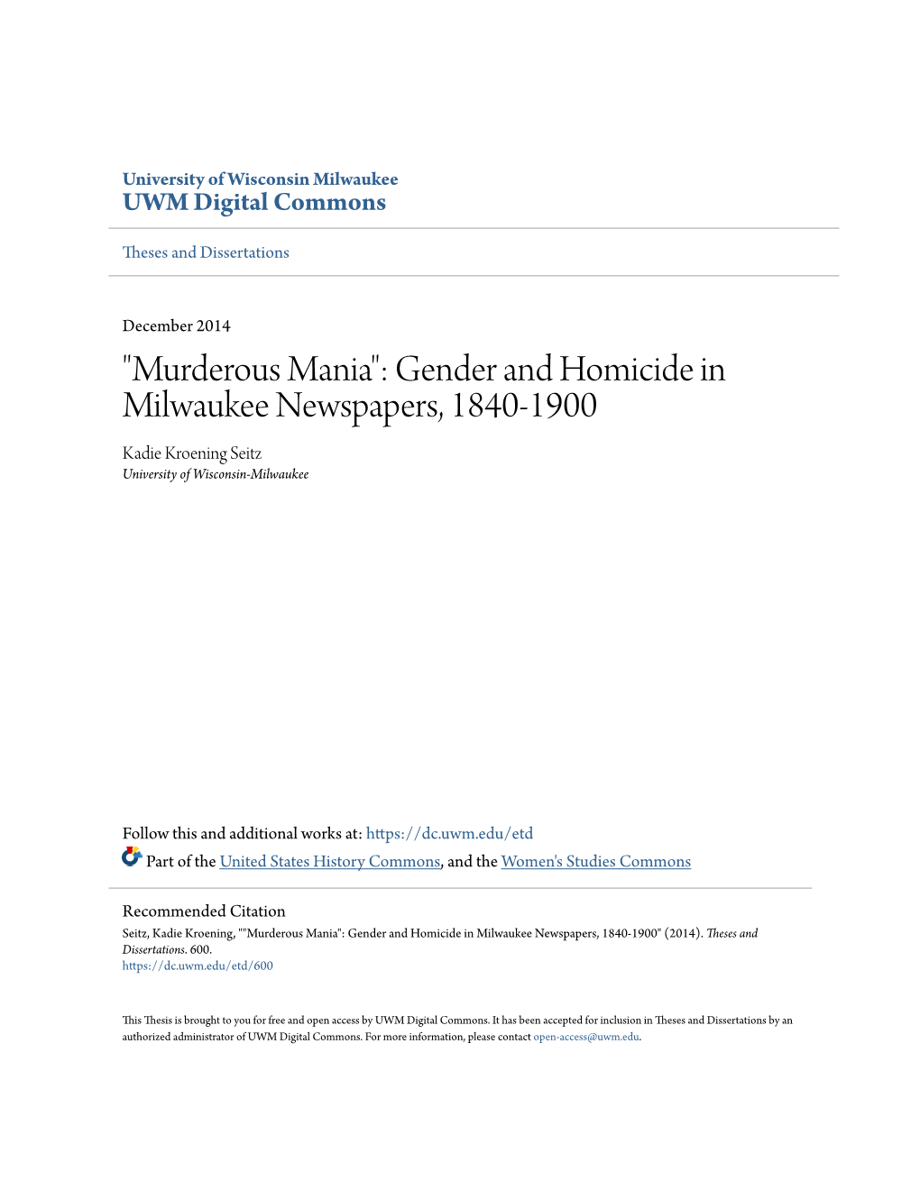 Gender and Homicide in Milwaukee Newspapers, 1840-1900 Kadie Kroening Seitz University of Wisconsin-Milwaukee