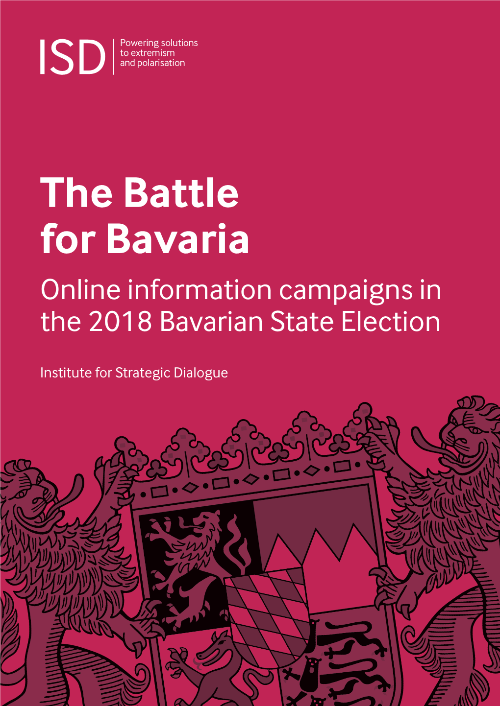 The Battle for Bavaria Online Information Campaigns in the 2018 Bavarian State Election