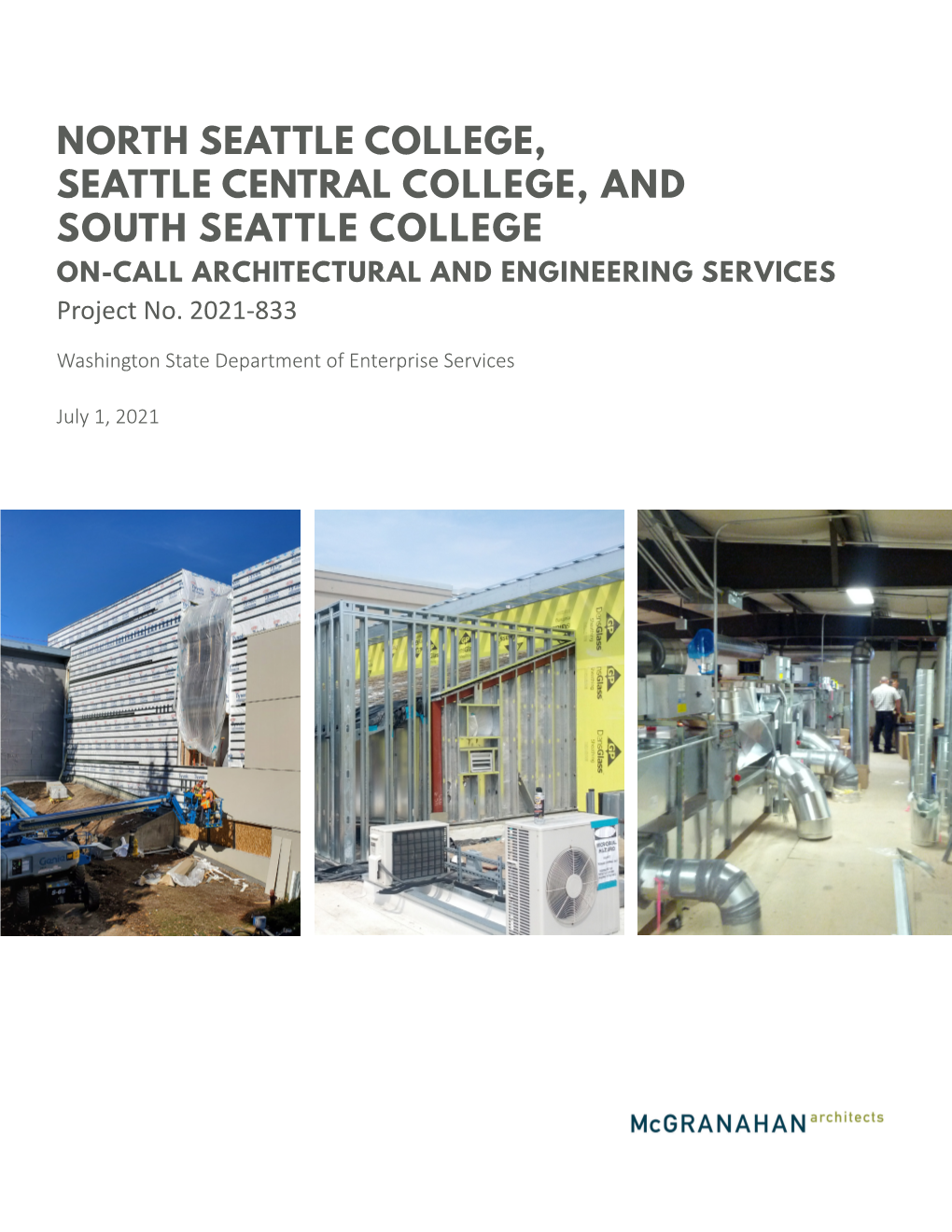 NORTH SEATTLE COLLEGE, SEATTLE CENTRAL COLLEGE, and SOUTH SEATTLE COLLEGE ON-CALL ARCHITECTURAL and ENGINEERING SERVICES Project No