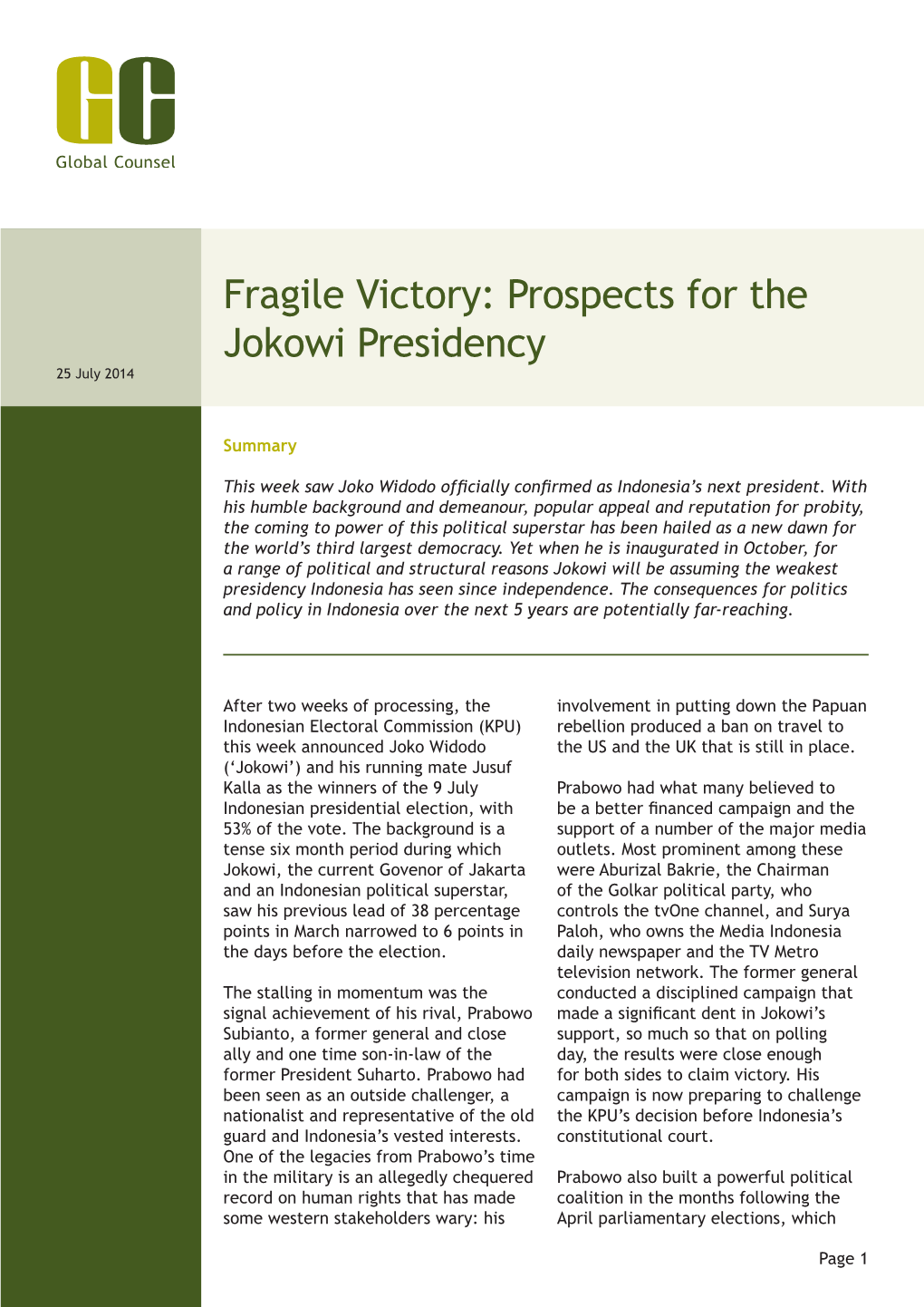 Fragile Victory: Prospects for the Jokowi Presidency 25 July 2014