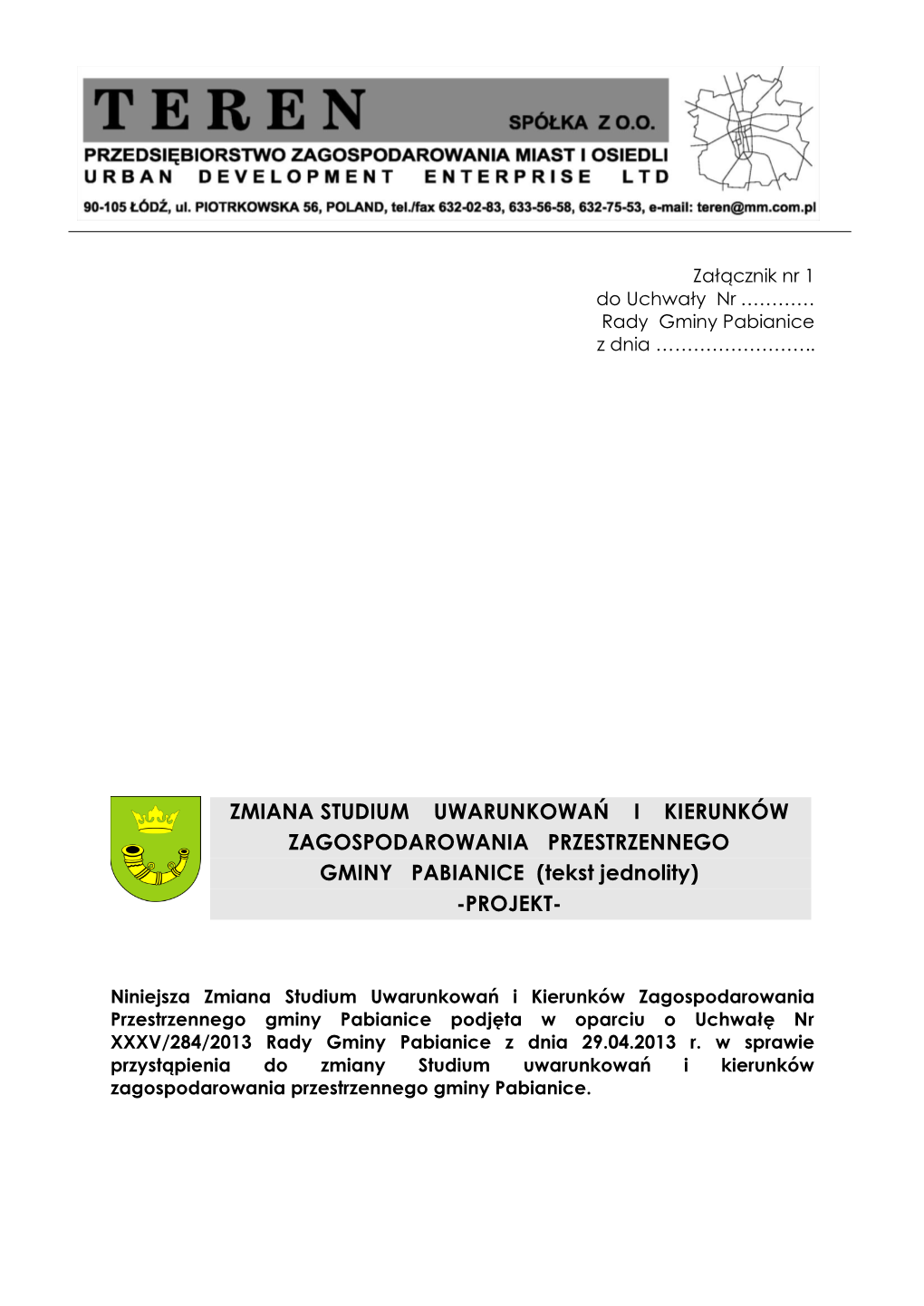 ZMIANA STUDIUM UWARUNKOWAŃ I KIERUNKÓW ZAGOSPODAROWANIA PRZESTRZENNEGO GMINY PABIANICE (Tekst Jednolity) -PROJEKT