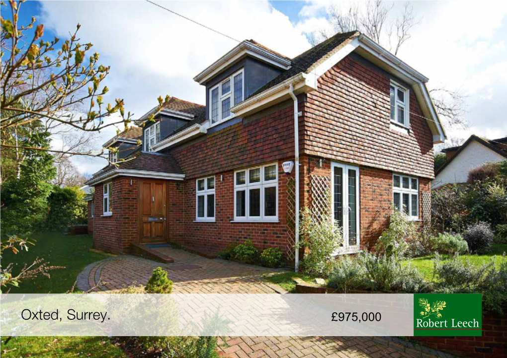 Oxted, Surrey. an Immaculately Presented Detached, Modern Family Home Situated on One of the Most Sought After Roads in Oxted