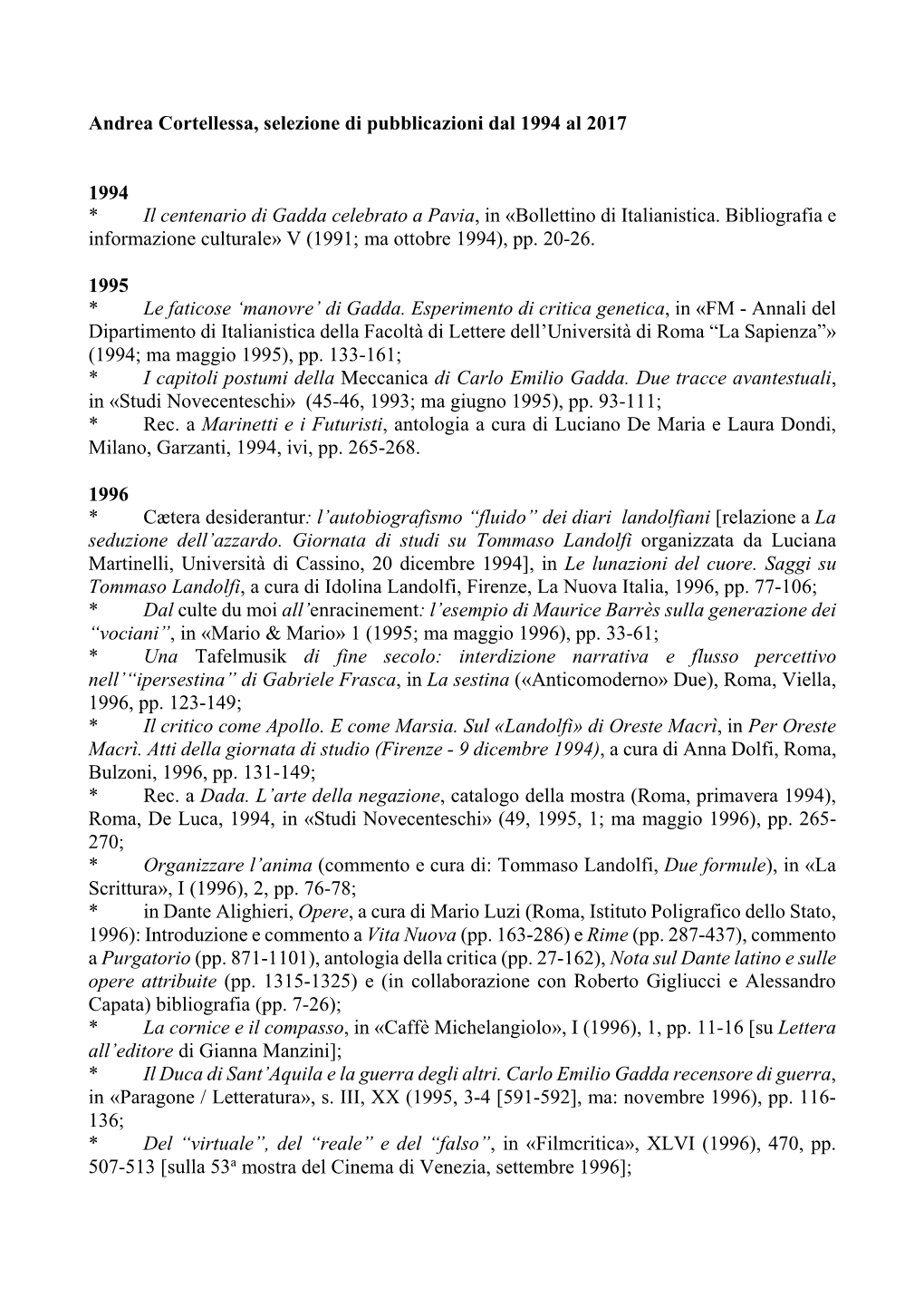 Andrea Cortellessa, Selezione Di Pubblicazioni Dal 1994 Al 2017