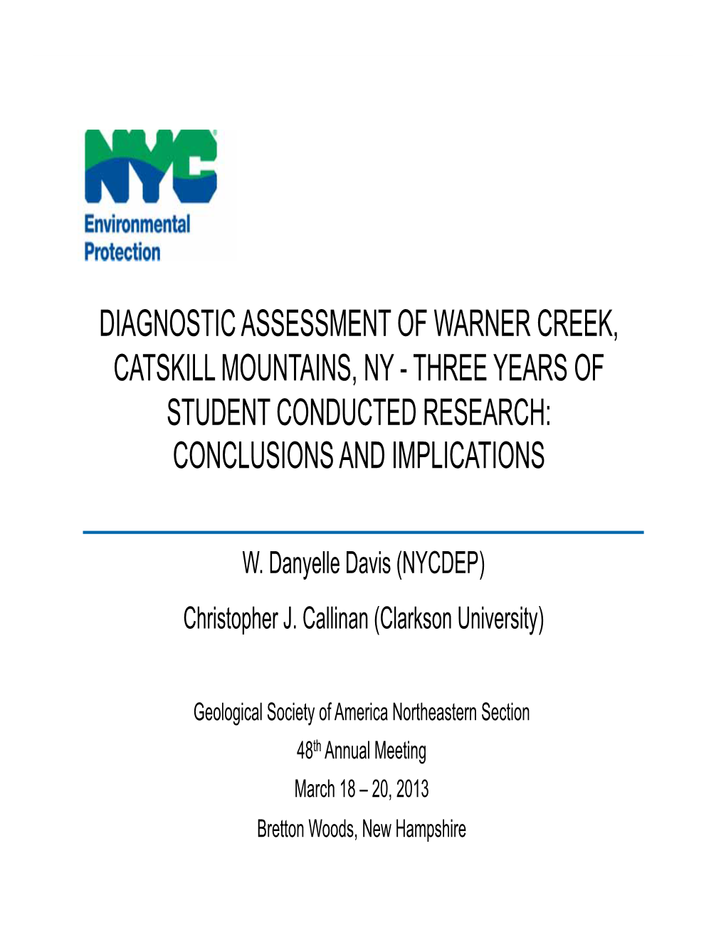 Diagnostic Assessment of Warner Creek, Catskill Mountains, Ny - Three Years of Student Conducted Research: Conclusions and Implications