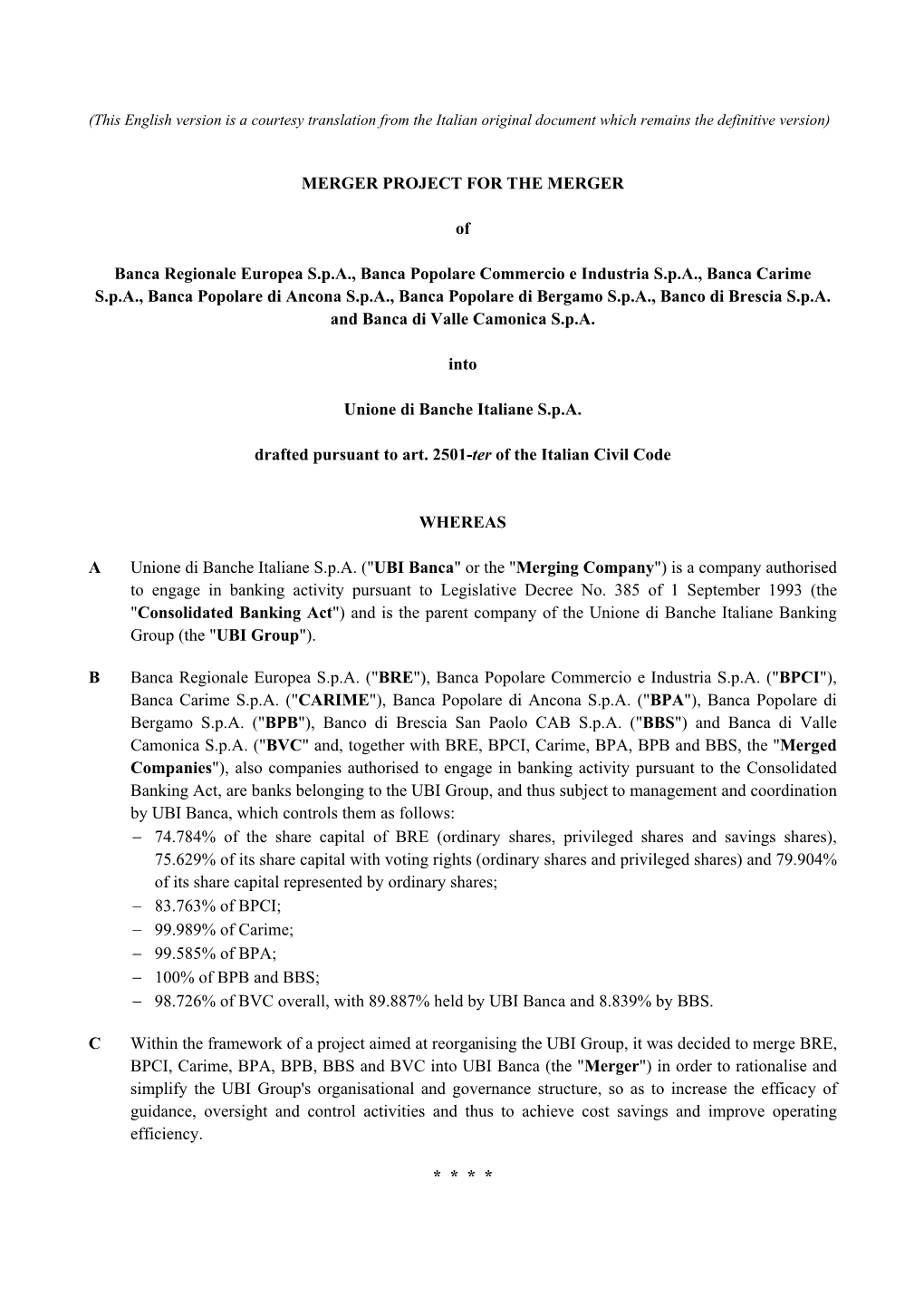 MERGER PROJECT for the MERGER of Banca Regionale Europea S.P.A., Banca Popolare Commercio E Industria S.P.A., Banca Carime S.P