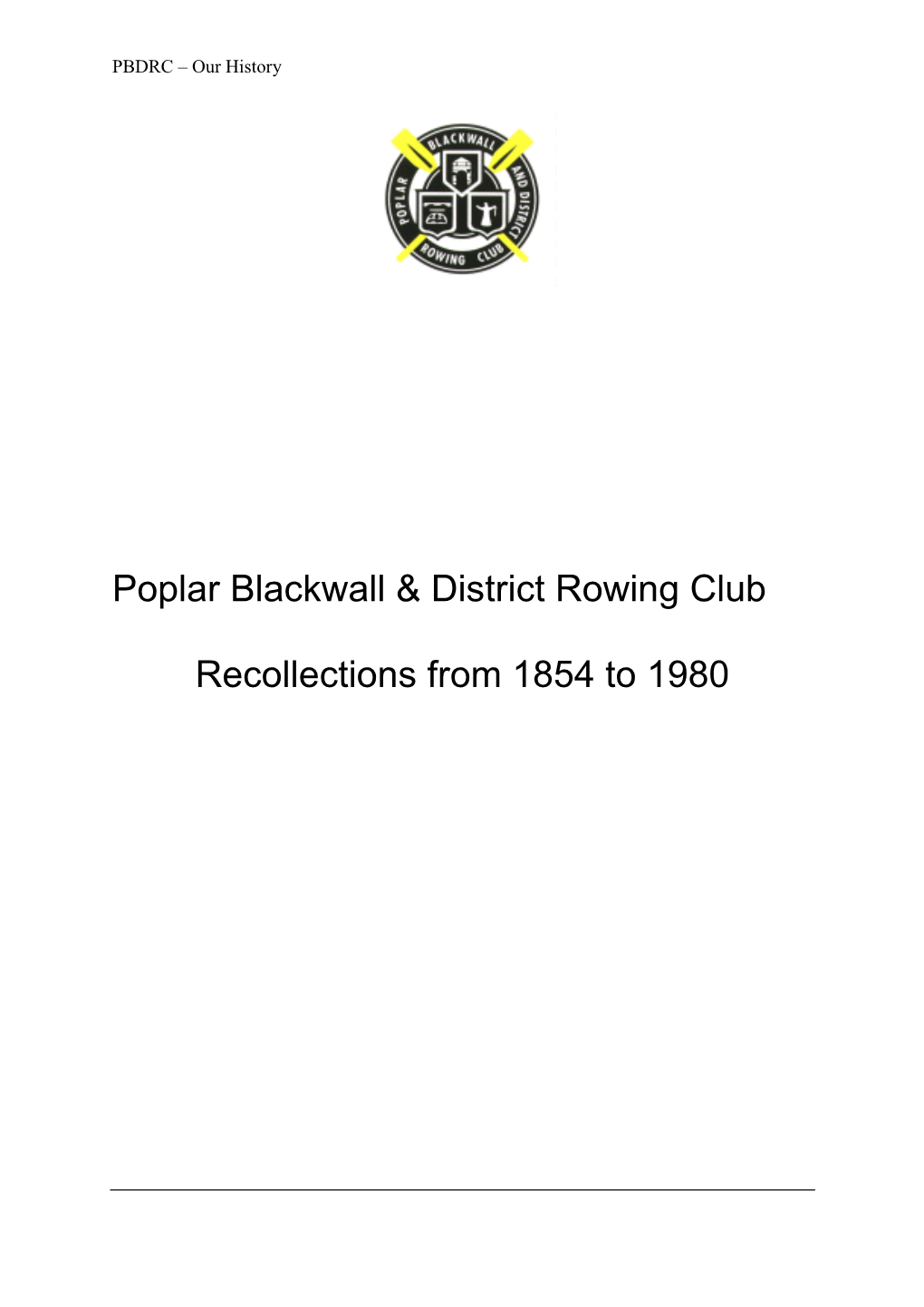 Poplar Blackwall & District Rowing Club Recollections from 1854 to 1980