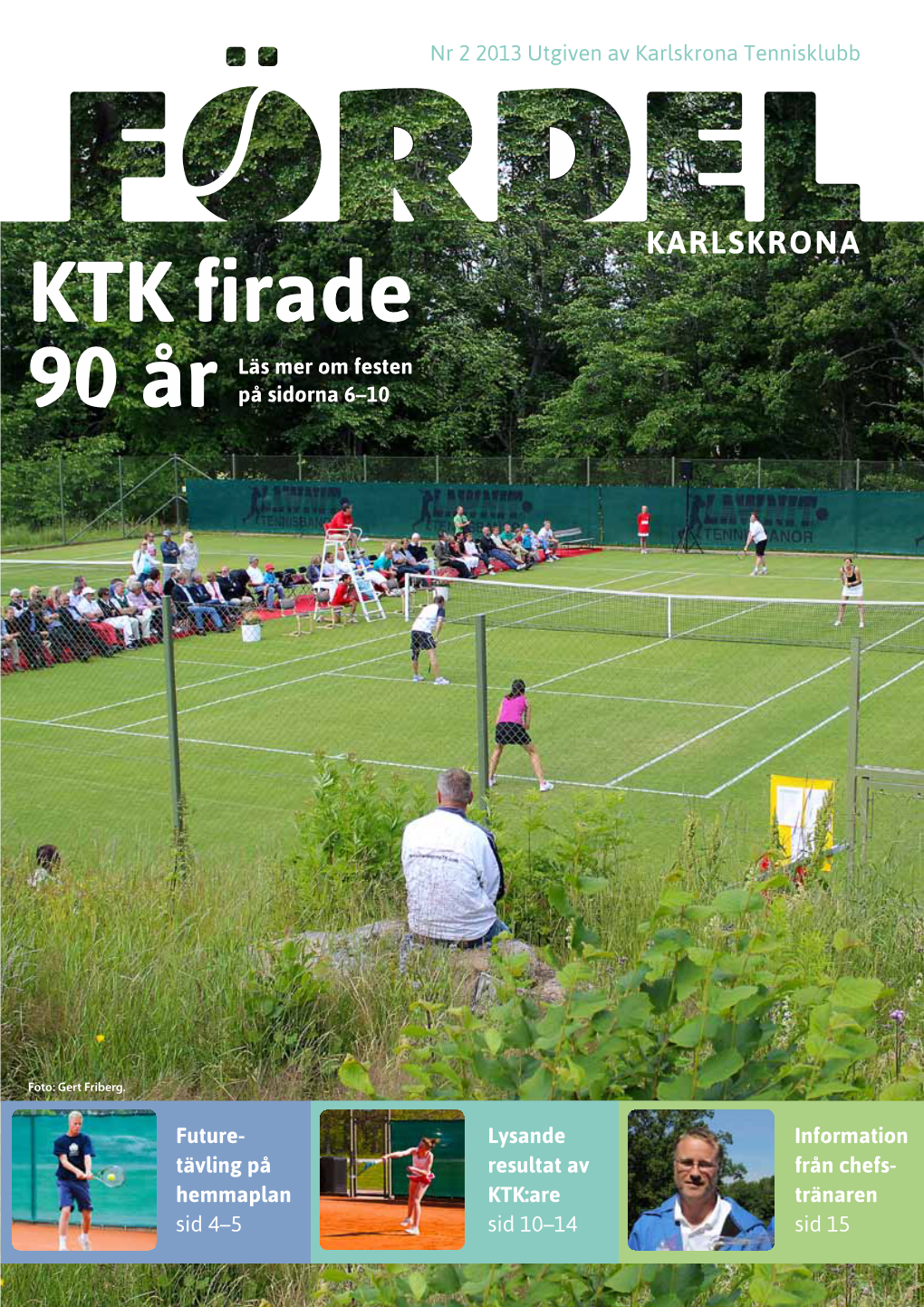 KTK Firade Läs Mer Om Festen 90 År På Sidorna 6–10