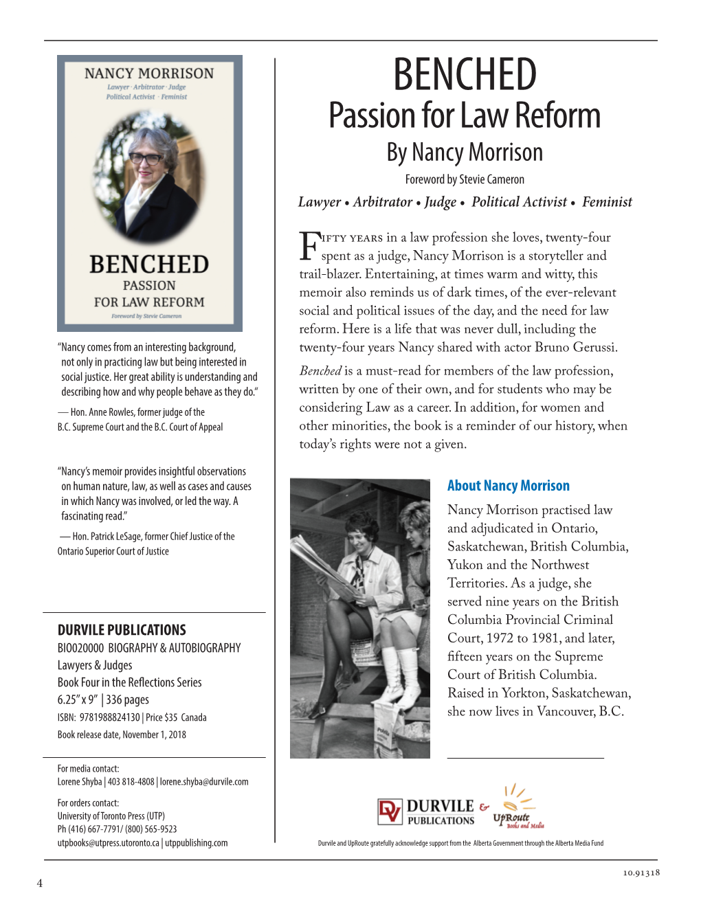 BENCHED Passion for Law Reform by Nancy Morrison Foreword by Stevie Cameron Lawyer • Arbitrator • Judge • Political Activist • Feminist