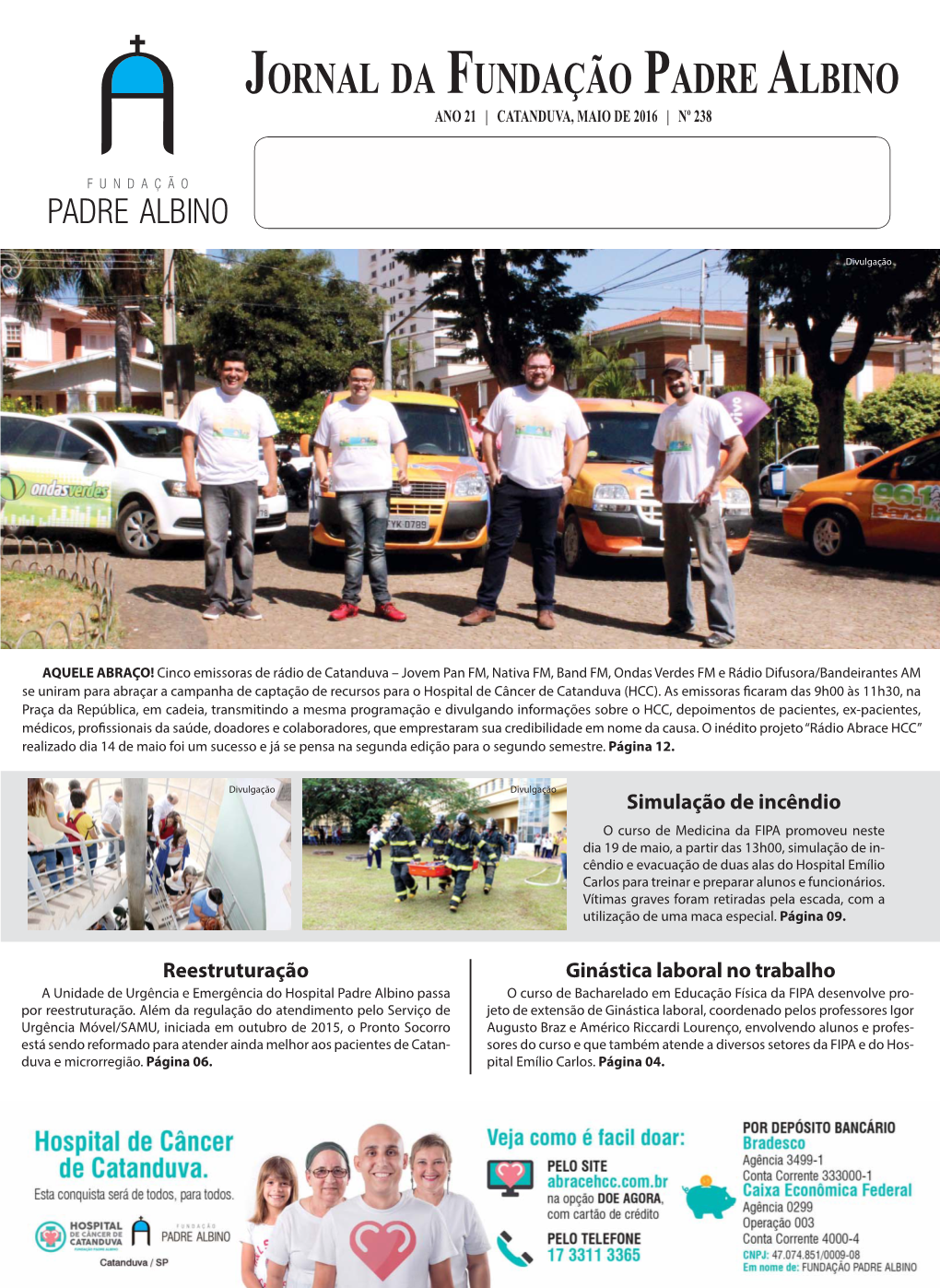 Jornal Da Fundação Padre Albino Ano 21 | Catanduva, Maio De 2016 | Nº 238