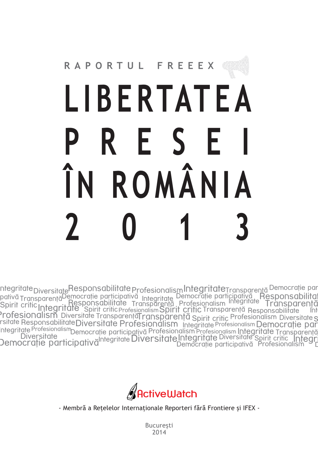 2 0 1 3 Libertatea P R E S E I În România