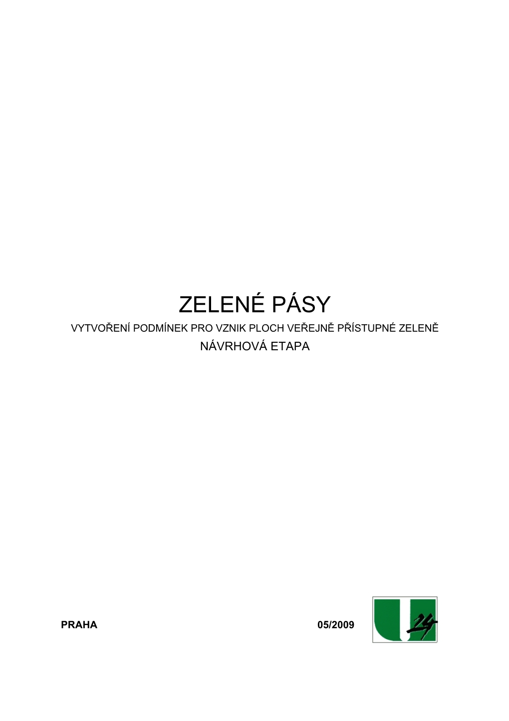 Zelené Pásy Vytvoření Podmínek Pro Vznik Ploch Veřejně Přístupné Zeleně Návrhová Etapa