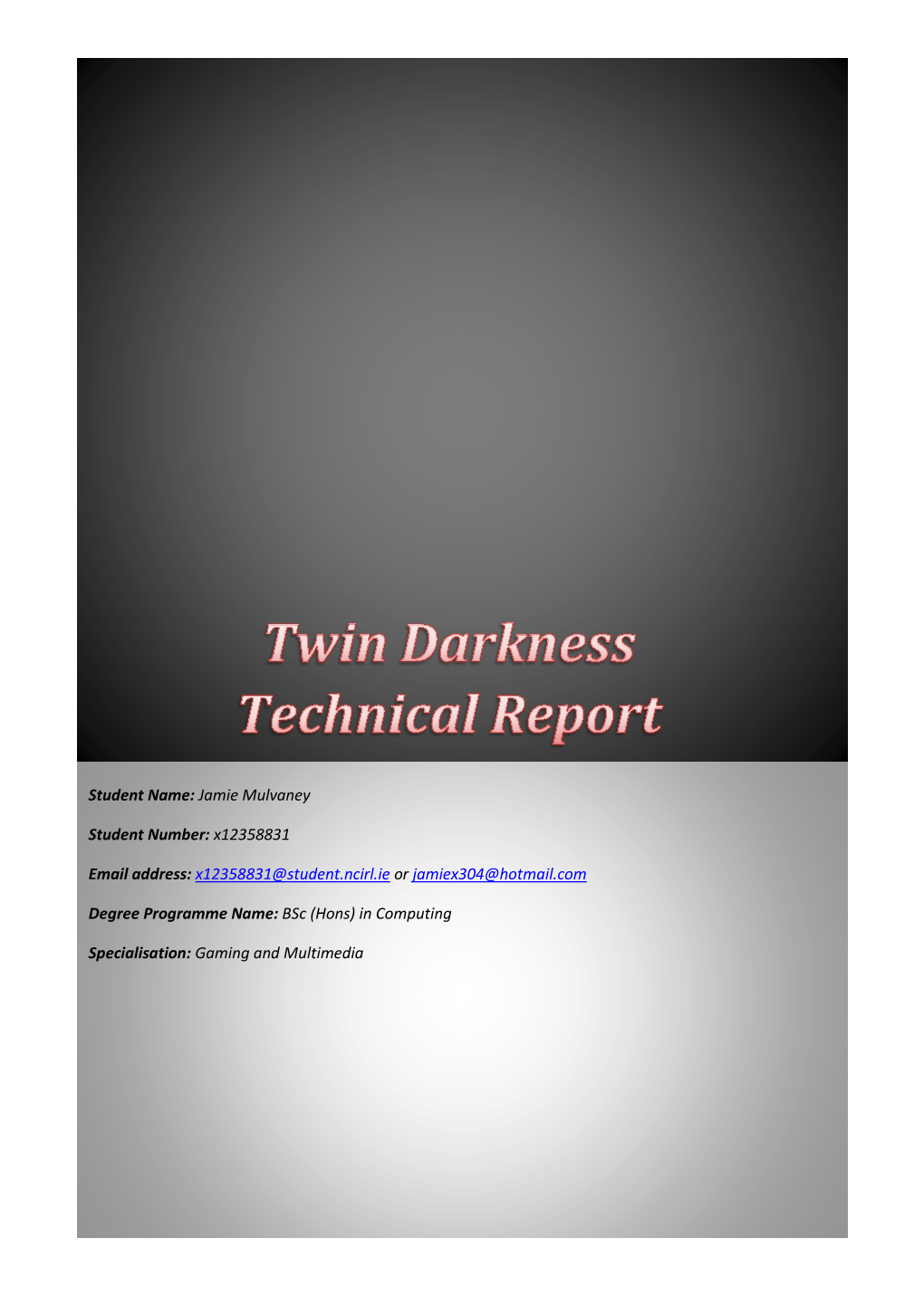 Twin Darkness Technical Report