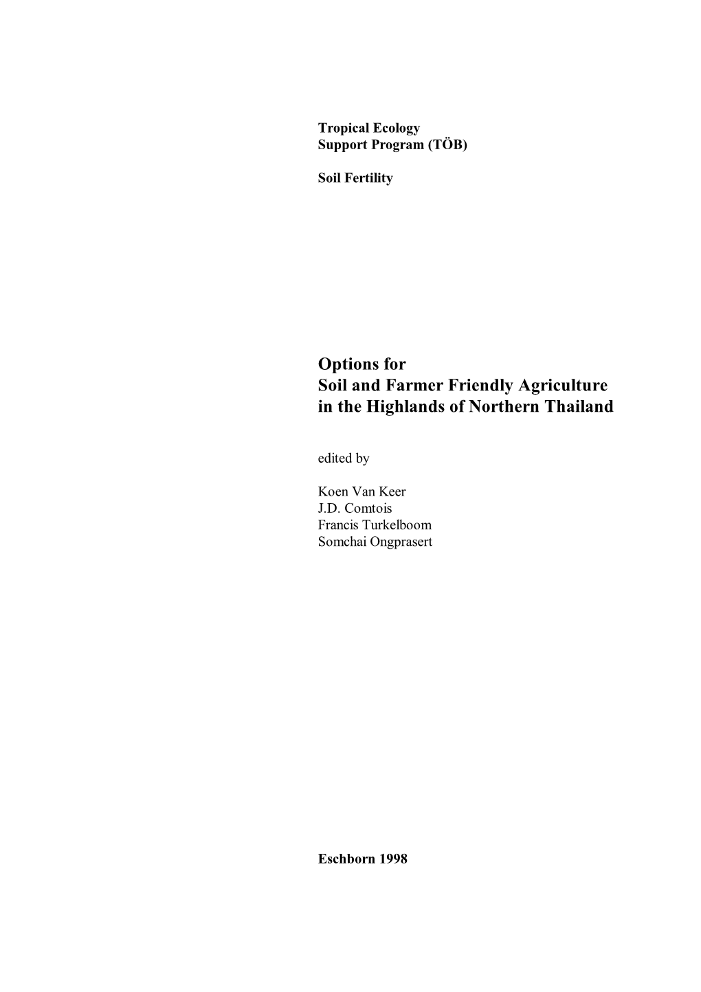 Options for Soil and Farmer Friendly Agriculture in the Highlands of Northern Thailand Edited By