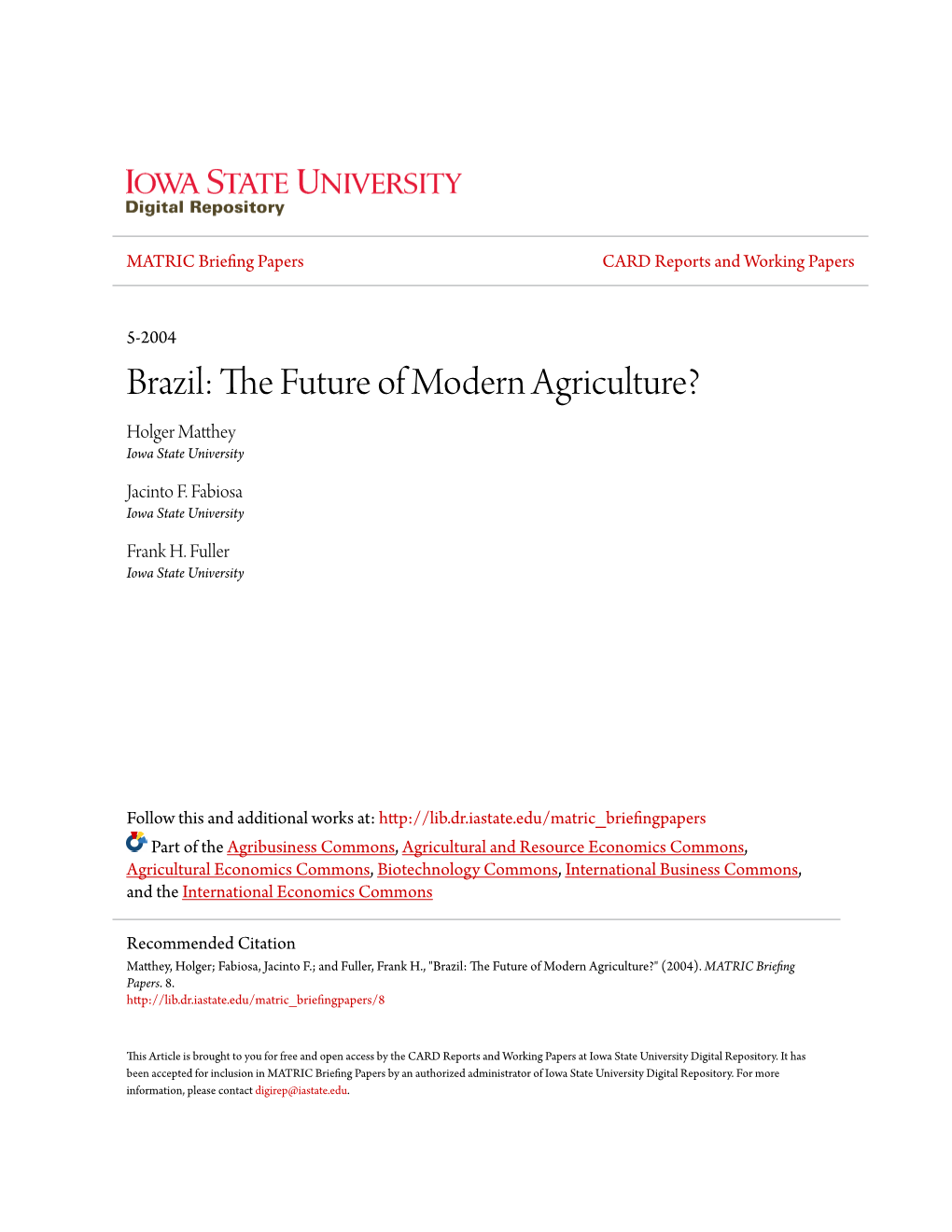 Brazil: the Uturf E of Modern Agriculture? Holger Matthey Iowa State University