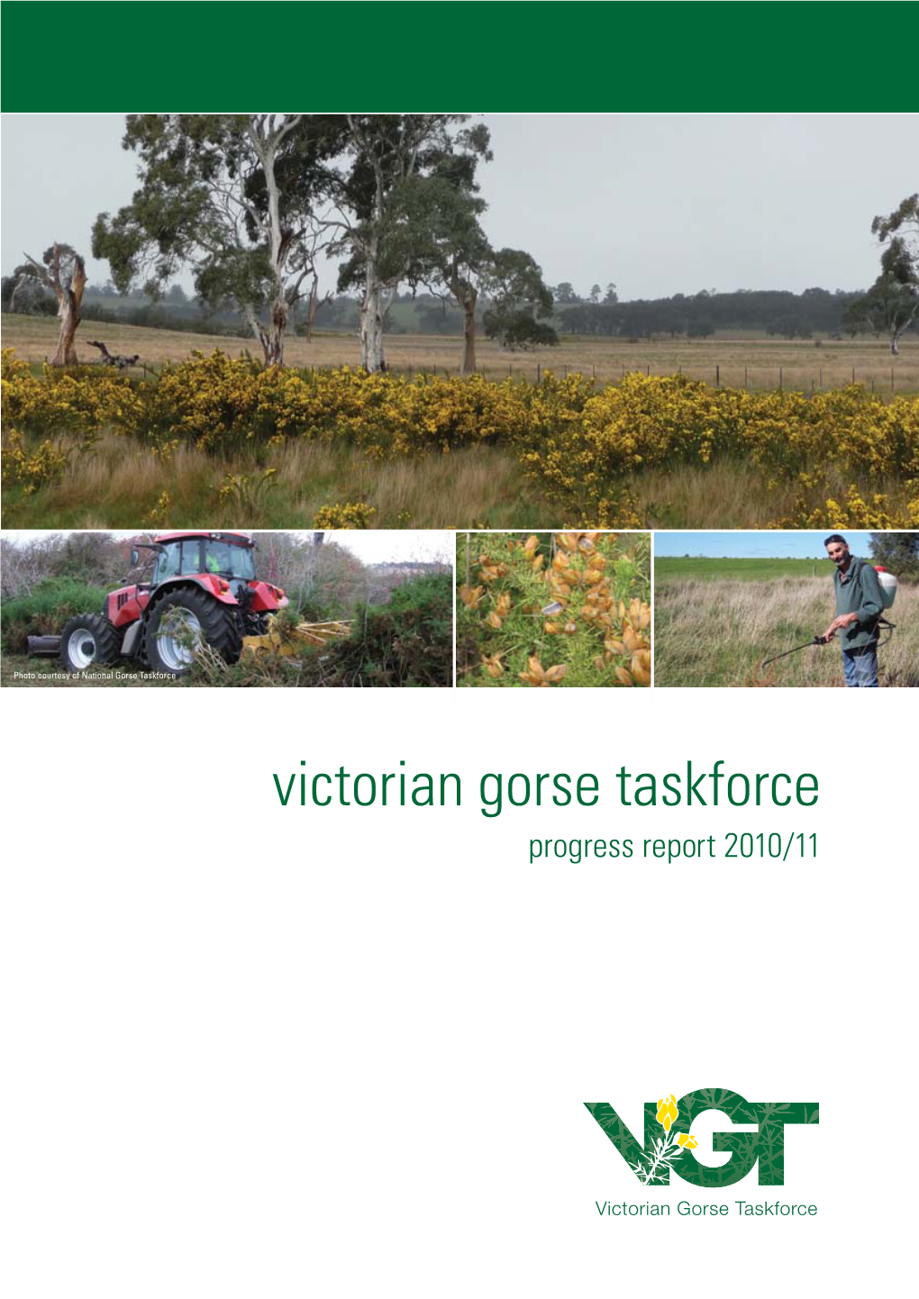 Victorian Gorse Taskforce Progress Report 2010/11 Victorian Gorse Taskforce Progress Report 2010/11