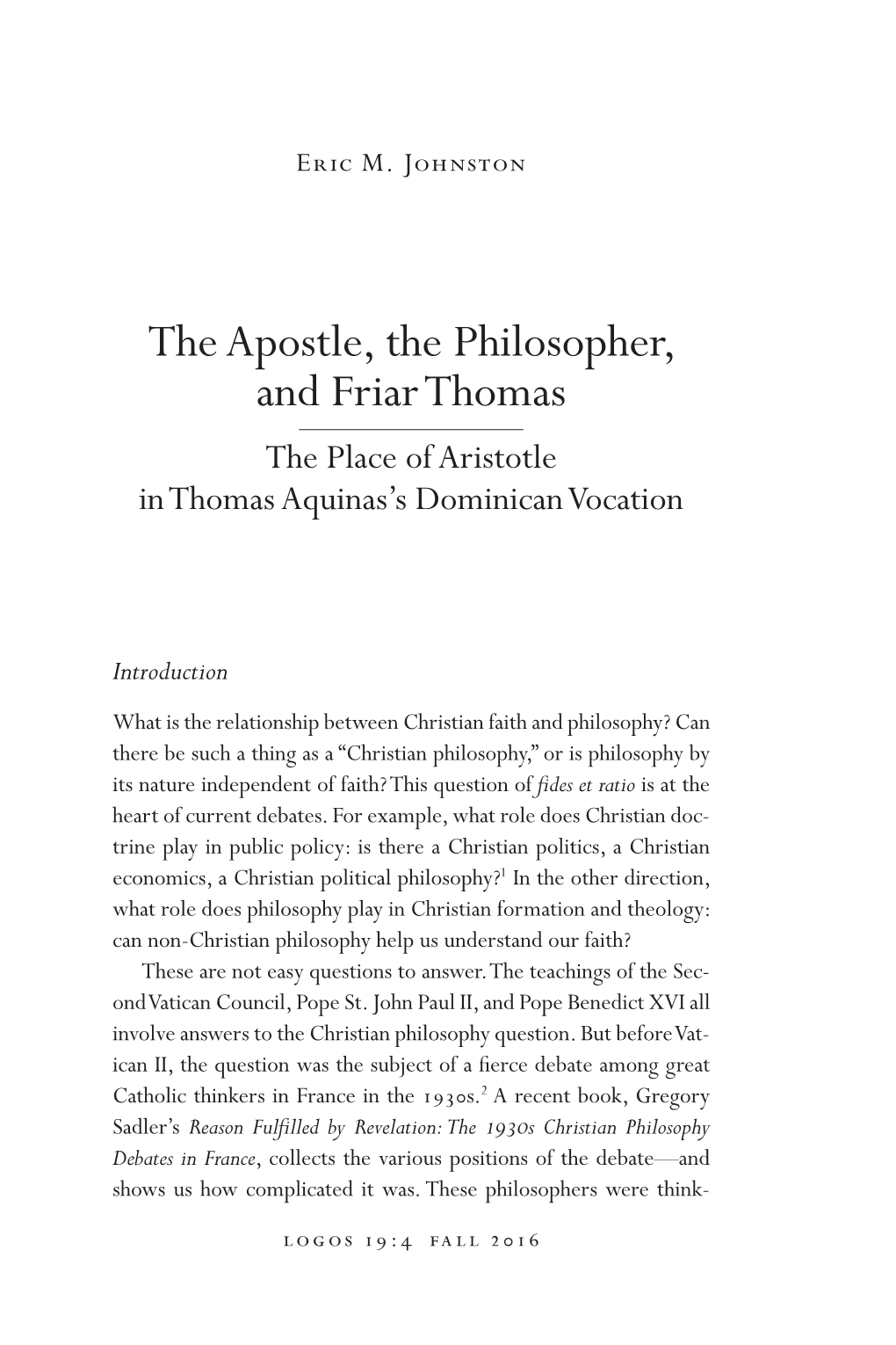 The Apostle, the Philosopher, and Friar Thomas the Place of Aristotle in Thomas Aquinas’S Dominican Vocation