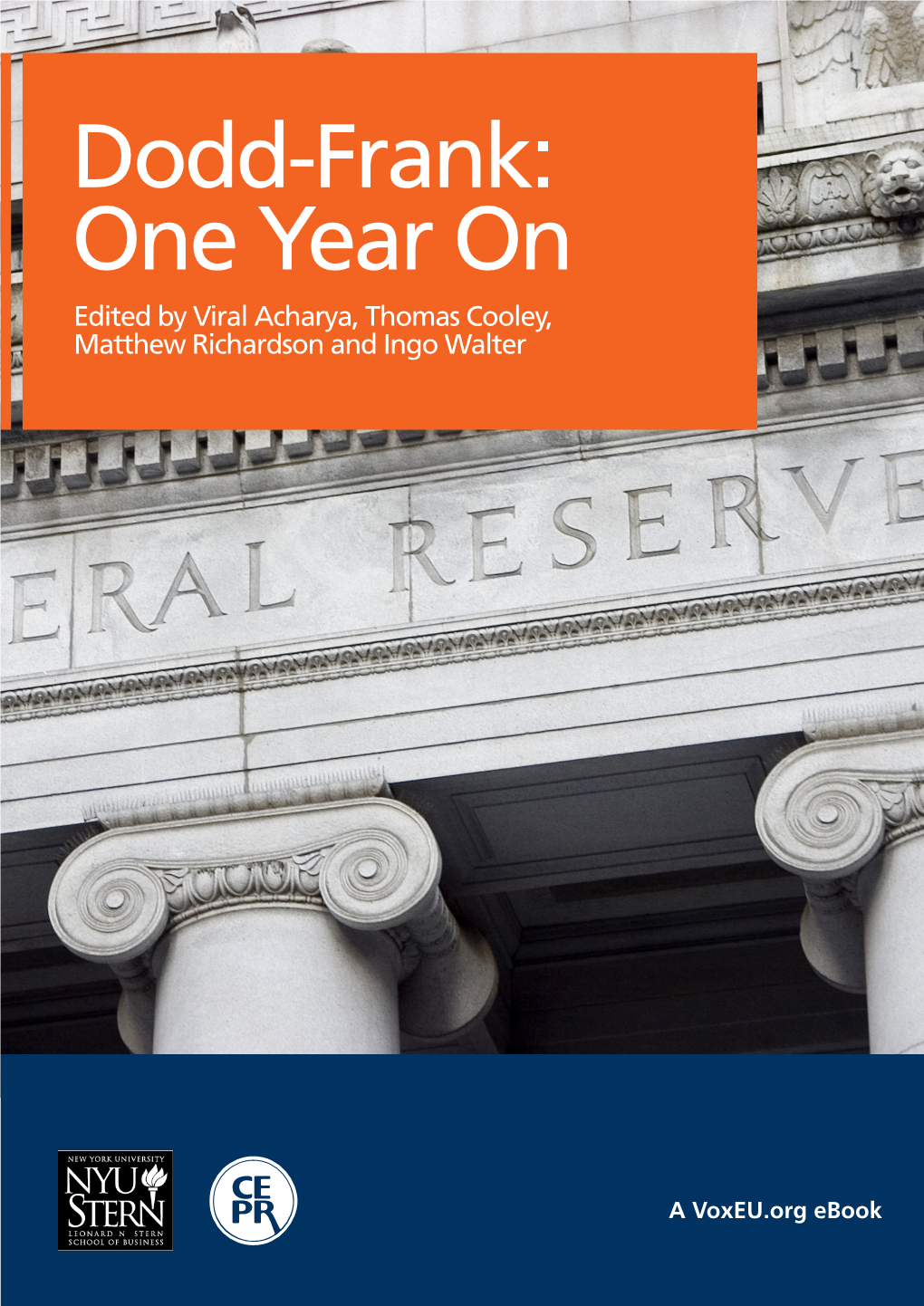 Dodd-Frank: One Year on Edited by Viral Acharya, Thomas Cooley, Matthew Richardson and Ingo Walter