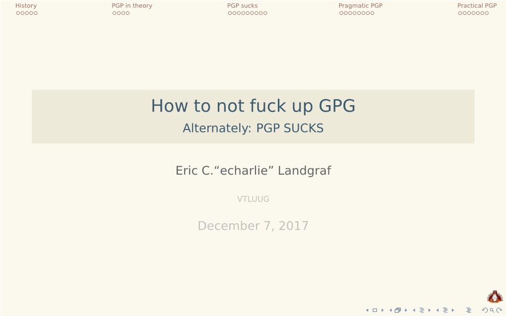 How to Not Fuck up GPG Alternately: PGP SUCKS