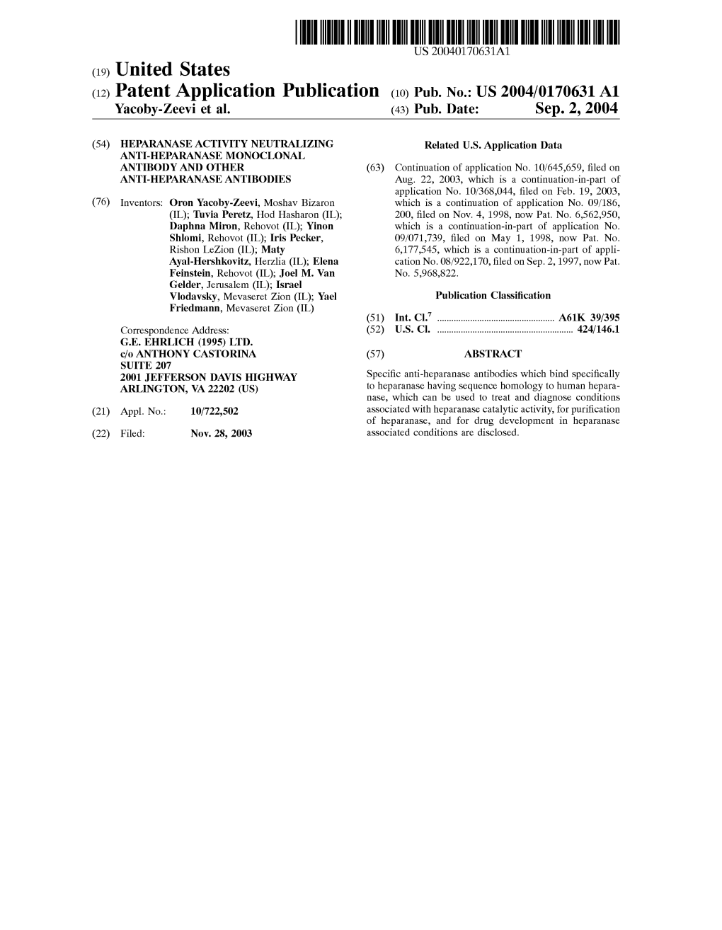 (12) Patent Application Publication (10) Pub. No.: US 2004/0170631 A1 Yacoby-Zeevi Et Al