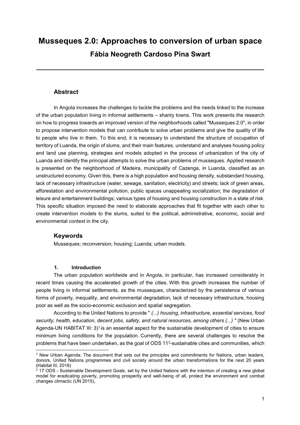 Musseques 2.0: Approaches to Conversion of Urban Space Fábia Neogreth Cardoso Pina Swart ______