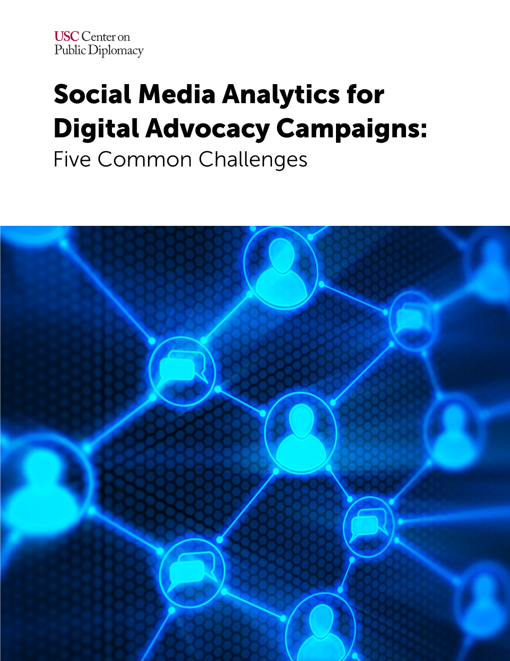 Social Media Analytics for Digital Advocacy Campaigns: Five Common Challenges April 2016 Social Media Analytics for Digital Advocacy Campaigns: Five Common Challenges