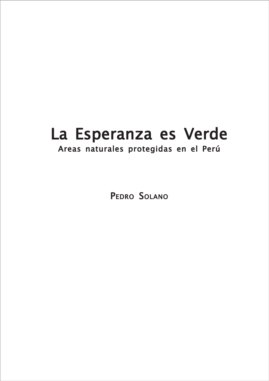 La Esperanza Es Verde Areas Naturales Protegidas En El Perú