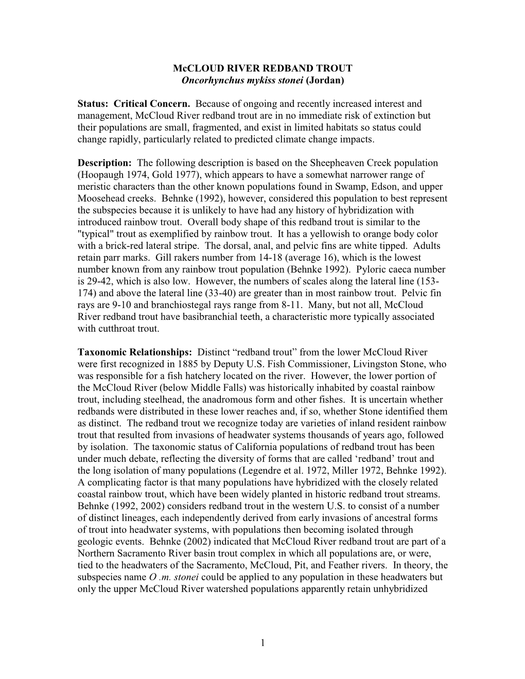 1 Mccloud RIVER REDBAND TROUT Oncorhynchus Mykiss Stonei (Jordan) Status: Critical Concern. Because of Ongoing and Recently In