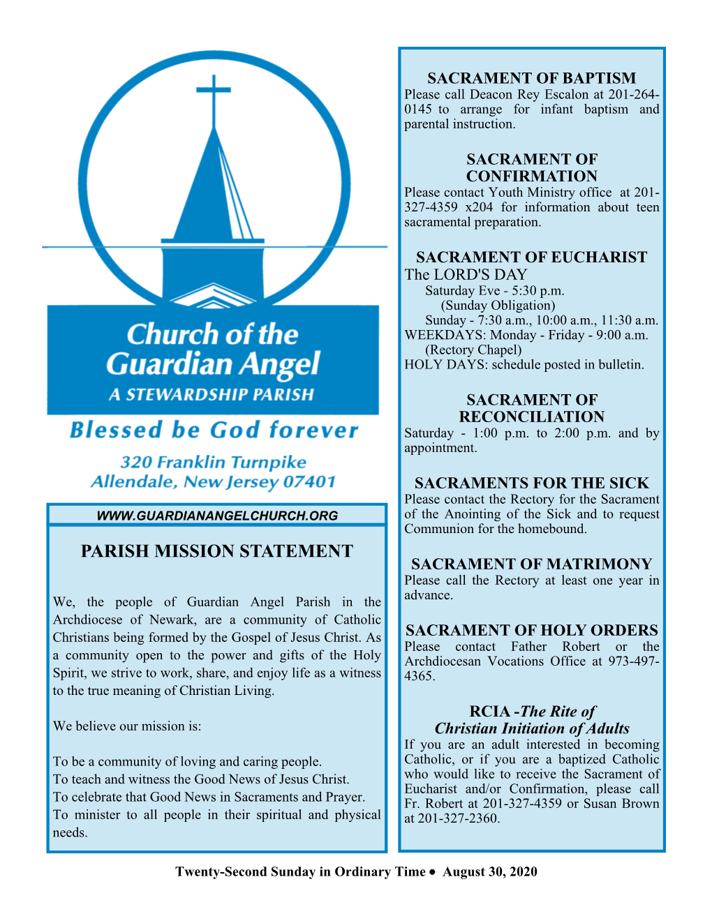 PARISH MISSION STATEMENT SACRAMENT of MATRIMONY Please Call the Rectory at Least One Year in We, the People of Guardian Angel Parish in the Advance